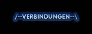 VERBINDUNGEN