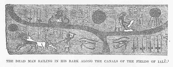 278.jpg the Dead Man Sailing in his Bark Along The Canals
Of the Fields of Ialit. 1 
